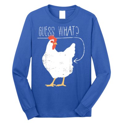 Guess What Chicken Butt Long Sleeve Shirt