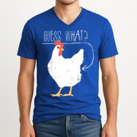 Guess What Chicken Butt V-Neck T-Shirt