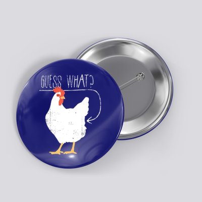 Guess What Chicken Butt Button