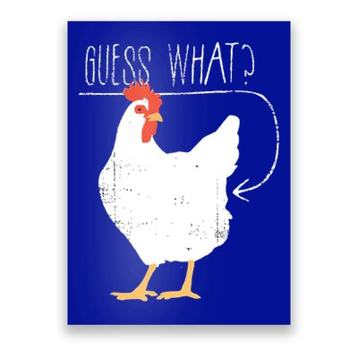Guess What Chicken Butt Poster
