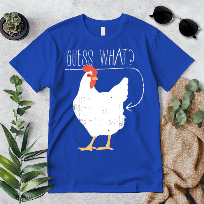 Guess What Chicken Butt Premium T-Shirt