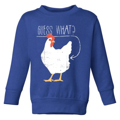 Guess What Chicken Butt Toddler Sweatshirt