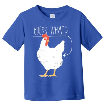 Guess What Chicken Butt Toddler T-Shirt