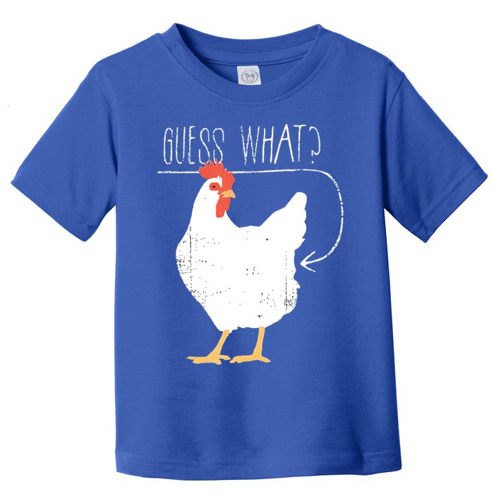 Guess What Chicken Butt Toddler T-Shirt