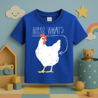 Guess What Chicken Butt Toddler T-Shirt