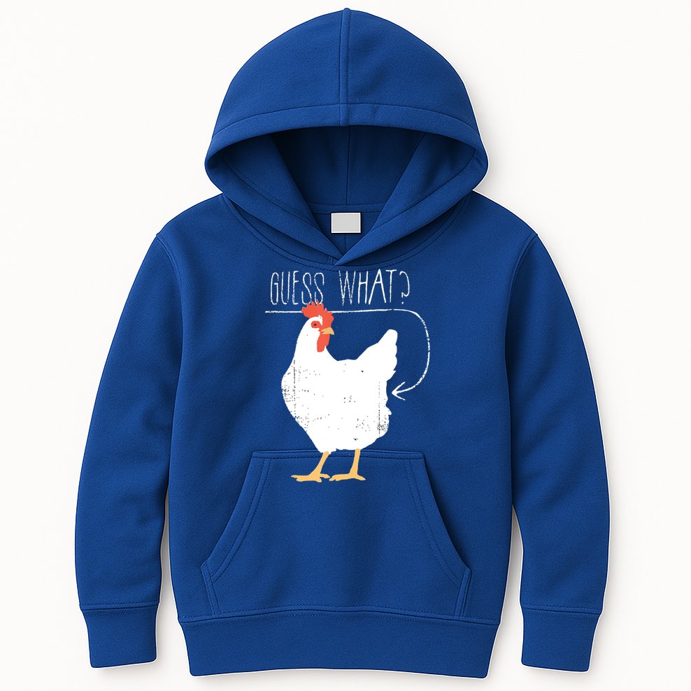 Guess What Chicken Butt Kids Hoodie