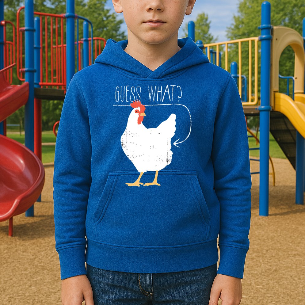 Guess What Chicken Butt Kids Hoodie