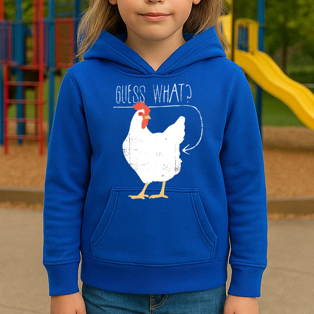 Guess What Chicken Butt Kids Hoodie