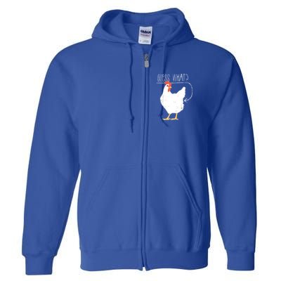 Guess What Chicken Butt Full Zip Hoodie