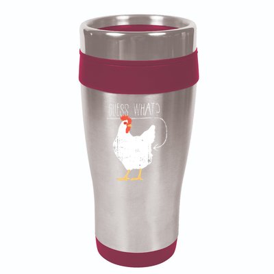 Guess What Chicken Butt 16oz Travel Tumbler