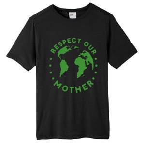 Global Warming Climate Change Respect Our Mother Gift Tall Fusion ChromaSoft Performance T-Shirt