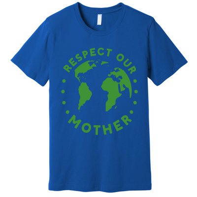 Global Warming Climate Change Respect Our Mother Gift Premium T-Shirt