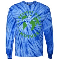 Global Warming Climate Change Respect Our Mother Gift Tie-Dye Long Sleeve Shirt