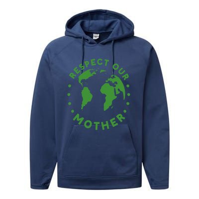 Global Warming Climate Change Respect Our Mother Gift Performance Fleece Hoodie