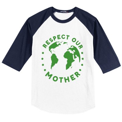 Global Warming Climate Change Respect Our Mother Gift Baseball Sleeve Shirt