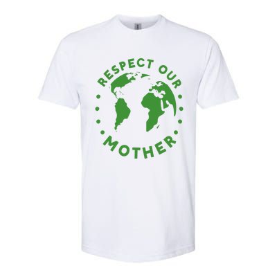 Global Warming Climate Change Respect Our Mother Gift Softstyle CVC T-Shirt