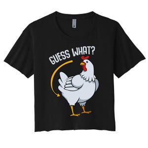 Guess What Chicken Butt Women's Crop Top Tee