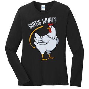 Guess What Chicken Butt Ladies Long Sleeve Shirt