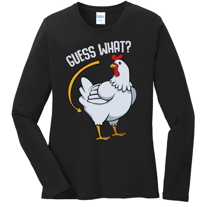 Guess What Chicken Butt Ladies Long Sleeve Shirt