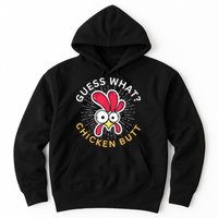 Guess What Chicken Butt Hoodie