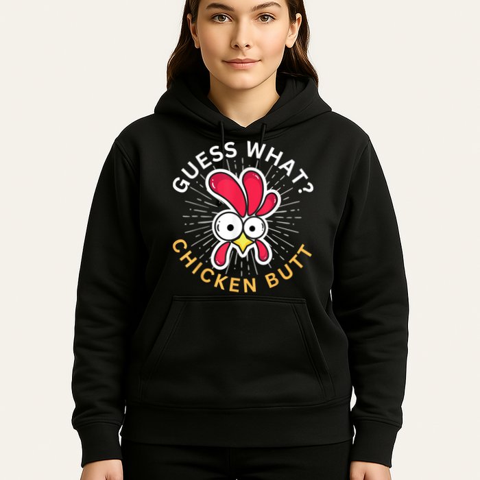 Guess What Chicken Butt Hoodie