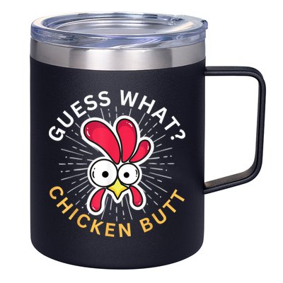 Guess What Chicken Butt 12oz Stainless Steel Coffee Mug