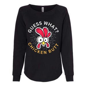 Guess What Chicken Butt Womens California Wash Sweatshirt