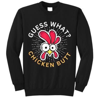 Guess What Chicken Butt Tall Sweatshirt