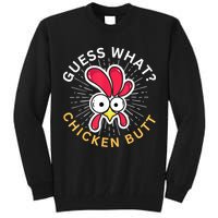 Guess What Chicken Butt Tall Sweatshirt