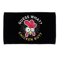 Guess What Chicken Butt Microfiber Hand Towel