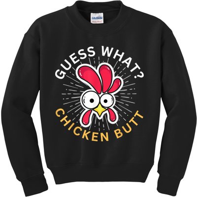 Guess What Chicken Butt Kids Sweatshirt
