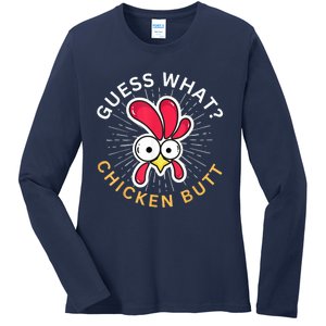 Guess What Chicken Butt Ladies Long Sleeve Shirt