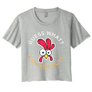 Guess What Chicken Butt Women's Crop Top Tee