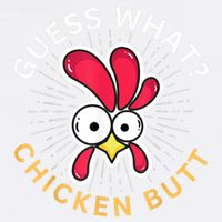 Guess What Chicken Butt Garment-Dyed Sweatshirt