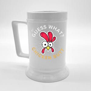 Guess What Chicken Butt Beer Stein