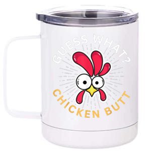 Guess What Chicken Butt 12 oz Stainless Steel Tumbler Cup