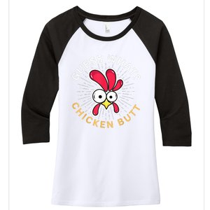 Guess What Chicken Butt Women's Tri-Blend 3/4-Sleeve Raglan Shirt