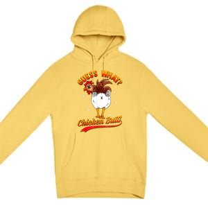 Guess What Chicken Butt! Funny Joke Premium Pullover Hoodie