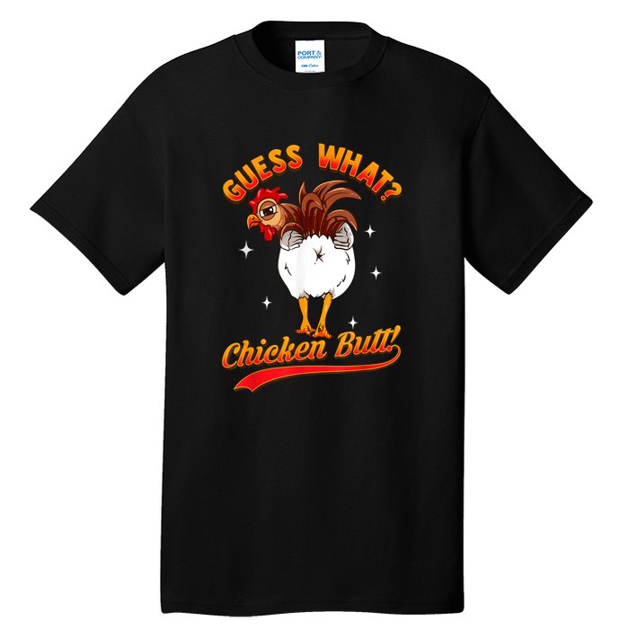 Guess What Chicken Butt! Funny Joke Tall T-Shirt