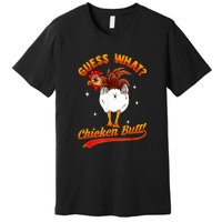 Guess What Chicken Butt! Funny Joke Premium T-Shirt