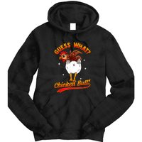 Guess What Chicken Butt! Funny Joke Tie Dye Hoodie