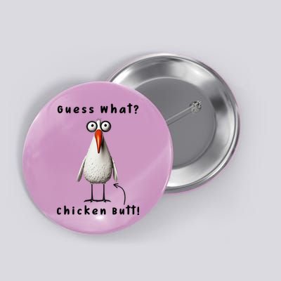 Guess What Chicken Butt Chicken Rooster Meme Funny Costume Button