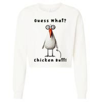 Guess What Chicken Butt Chicken Rooster Meme Funny Costume Cropped Pullover Crew
