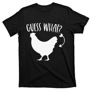 Guess What Chicken Butt Funny Rhyme Song Chicken Lovers T-Shirt