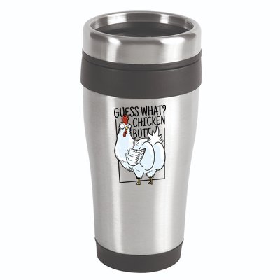 Guess What Chicken Butt Funny 16oz Travel Tumbler