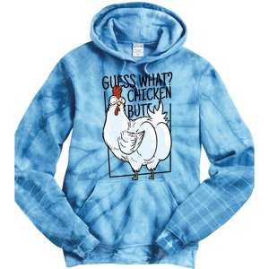 Guess What Chicken Butt Funny Tie Dye Hoodie