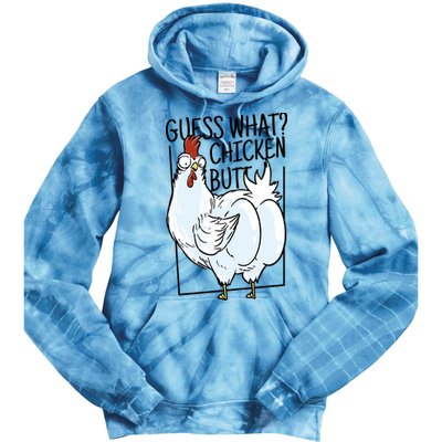 Guess What Chicken Butt Funny Tie Dye Hoodie