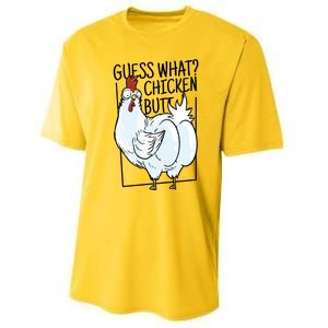 Guess What Chicken Butt Funny Performance Sprint T-Shirt