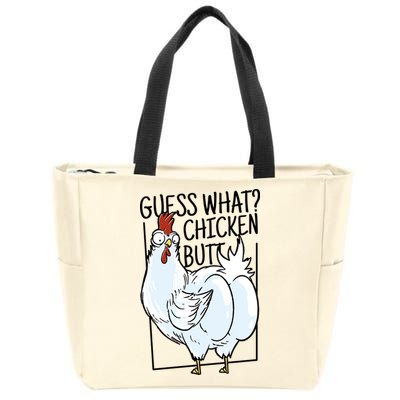 Guess What Chicken Butt Funny Zip Tote Bag