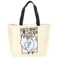Guess What Chicken Butt Funny Zip Tote Bag